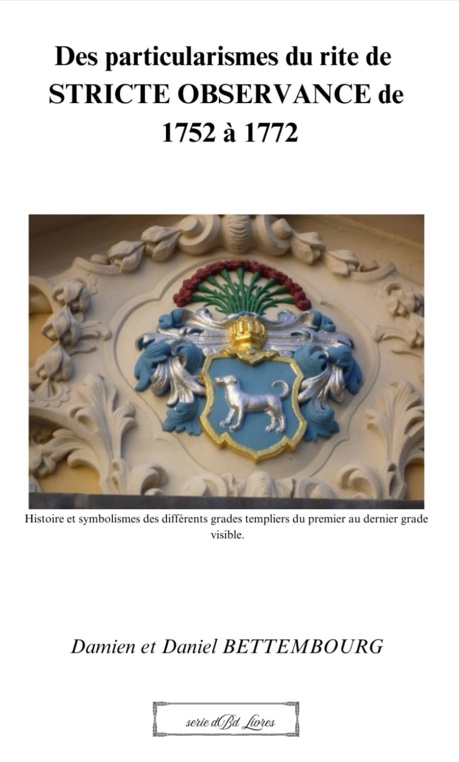 Couverture Couverture du livre Des particularismes du rite de STRICTE OBSERVANCE de 1752 à 1772